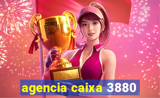 agencia caixa 3880